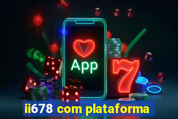 ii678 com plataforma